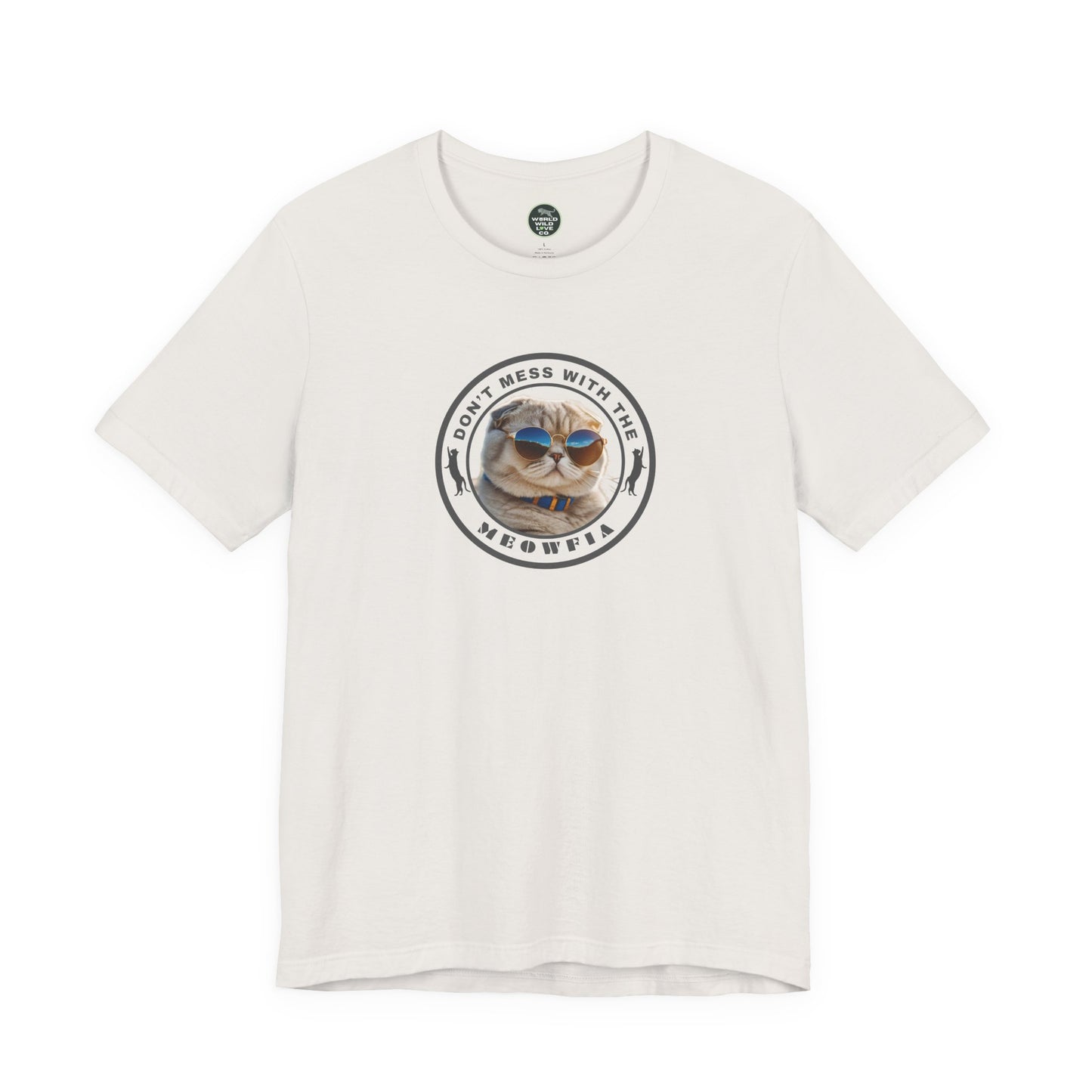 "Don't Mess With The Meowfia" Tee | Funny Sustainable Novelty Apparel that Supports Animal Welfare