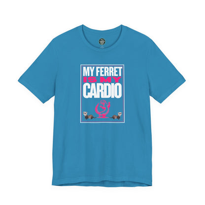 "My Ferret is My Cardio" Unisex Tee | Funny Novelty Apparel that Supports Animal Welfare | World Wild Love Co.