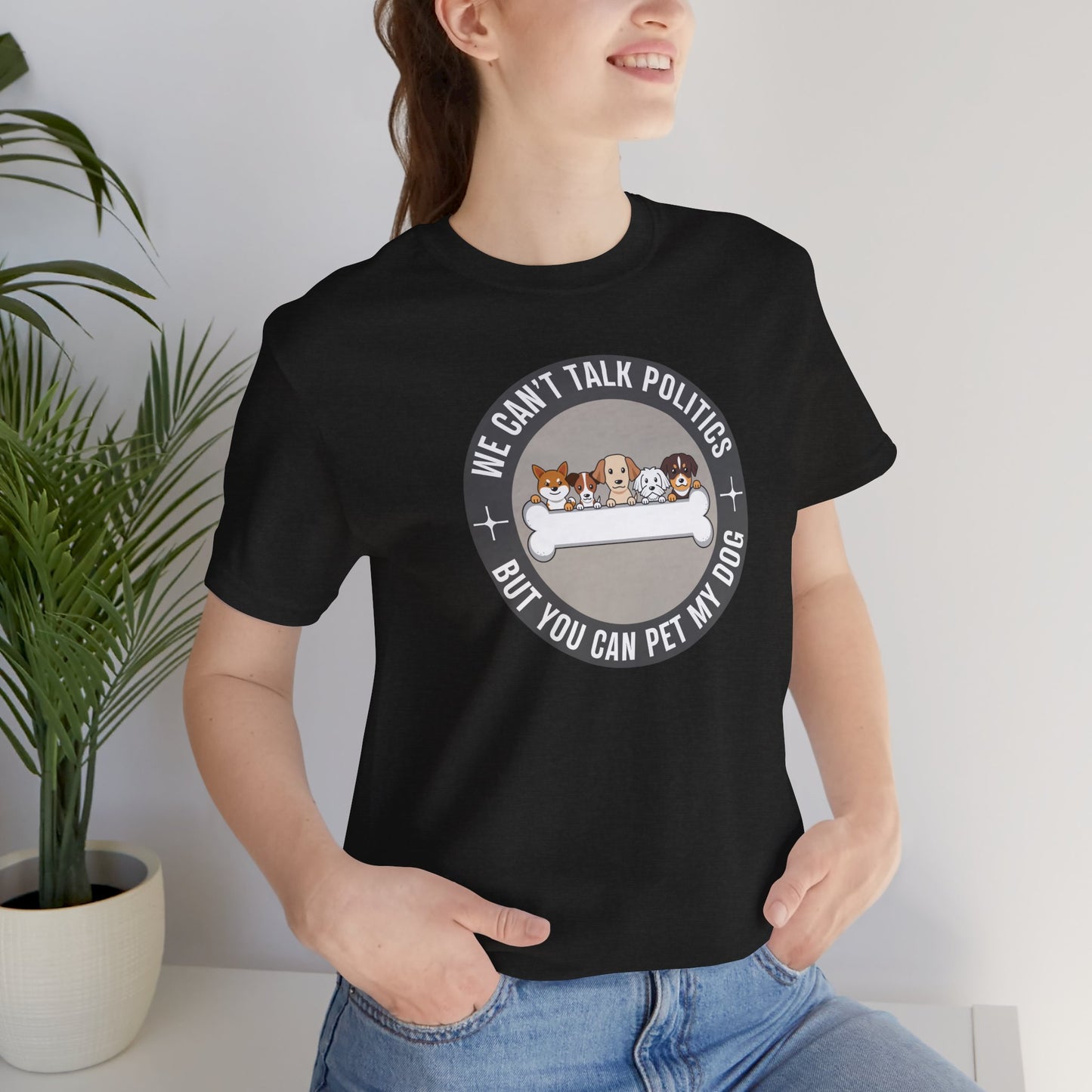Politics & Dogs Unisex Tee | Fun Novelty Apparel that Support Animal Welfare