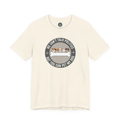 Politics & Dogs Unisex Tee | Fun Novelty Apparel that Support Animal Welfare