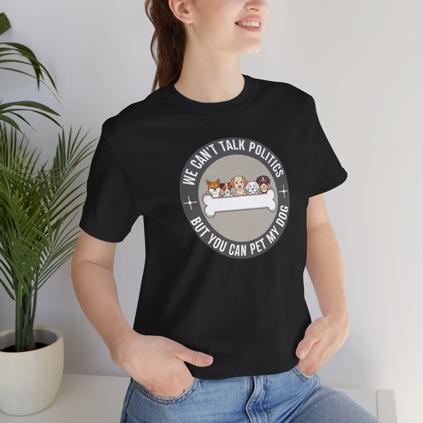 Politics & Dogs Unisex Tee | Fun Novelty Apparel that Support Animal Welfare