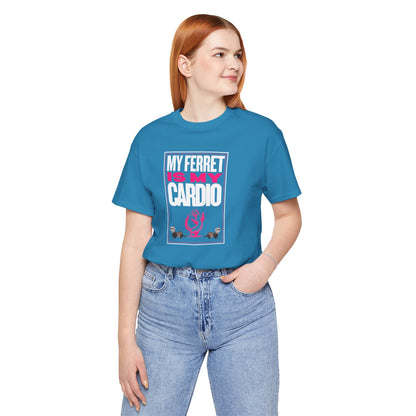 "My Ferret is My Cardio" Unisex Tee | Funny Novelty Apparel that Supports Animal Welfare | World Wild Love Co.