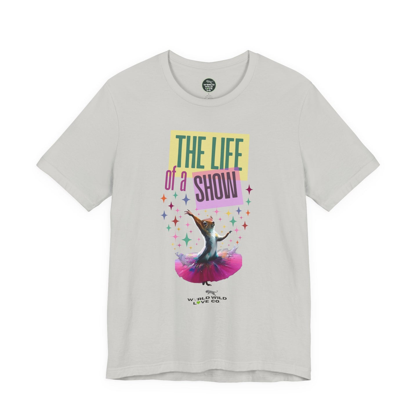 "The Life of a Show Squirrel" Graphic Tee | Funny Novelty Apparel that Supports Animal Welfare