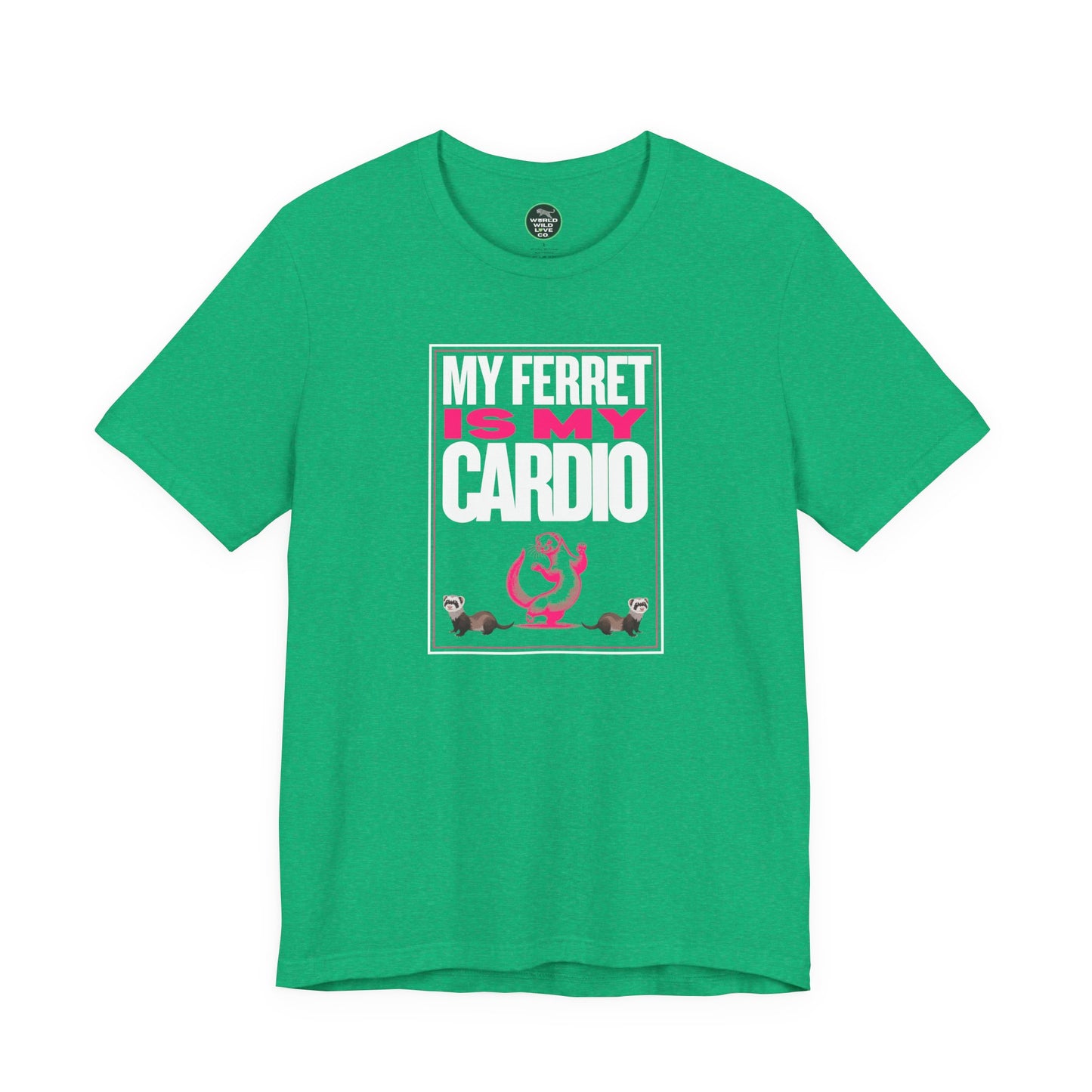 "My Ferret is My Cardio" Unisex Tee | Funny Novelty Apparel that Supports Animal Welfare | World Wild Love Co.