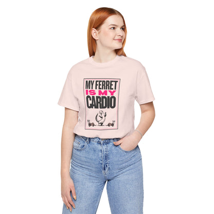 "My Ferret is my Cardio" Unisex Tee | Funny Novelty Apparel that Supports Animal Welfare | World Wild Love Co.