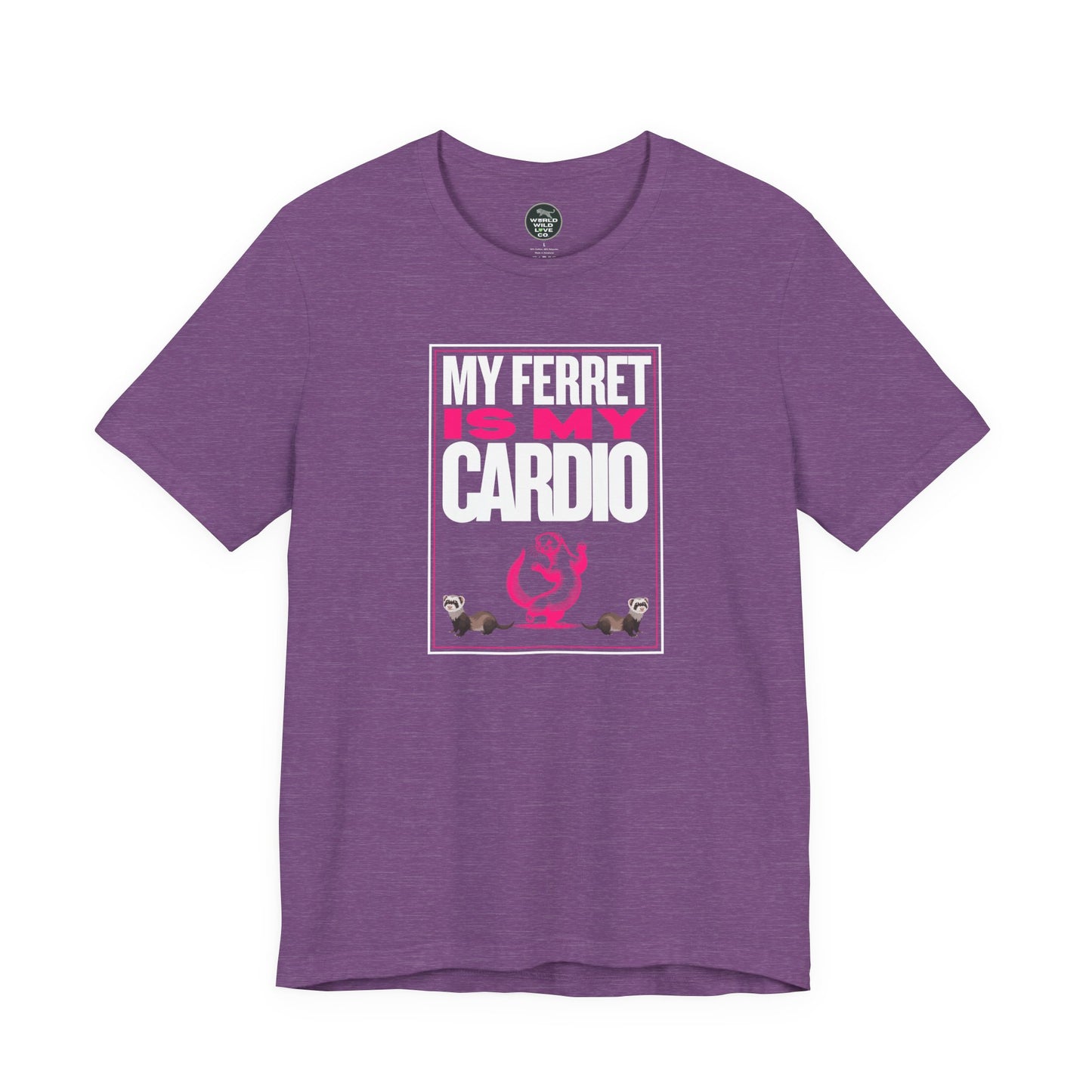 "My Ferret is My Cardio" Unisex Tee | Funny Novelty Apparel that Supports Animal Welfare | World Wild Love Co.