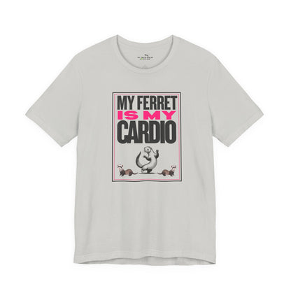 "My Ferret is my Cardio" Unisex Tee | Funny Novelty Apparel that Supports Animal Welfare | World Wild Love Co.