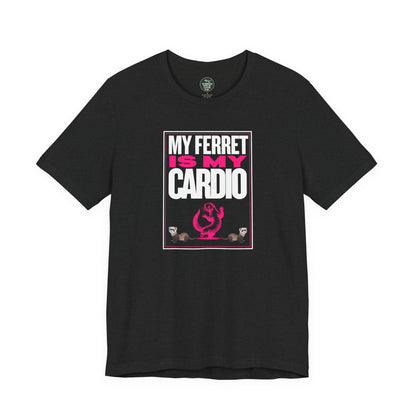 "My Ferret is My Cardio" Unisex Tee | Funny Novelty Apparel that Supports Animal Welfare | World Wild Love Co.