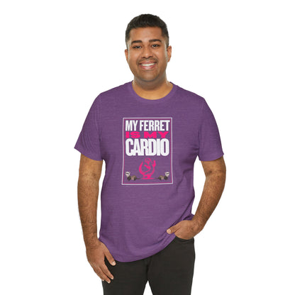"My Ferret is My Cardio" Unisex Tee | Funny Novelty Apparel that Supports Animal Welfare | World Wild Love Co.