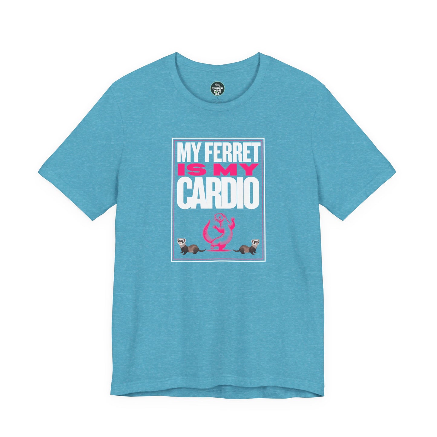 "My Ferret is My Cardio" Unisex Tee | Funny Novelty Apparel that Supports Animal Welfare | World Wild Love Co.