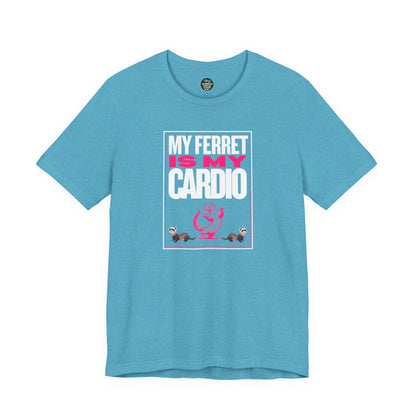 "My Ferret is My Cardio" Unisex Tee | Funny Novelty Apparel that Supports Animal Welfare | World Wild Love Co.